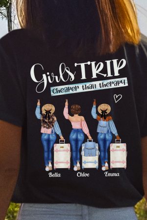 Cheaper Than Therapy Girls Trip - Personalized Back Printed shirt