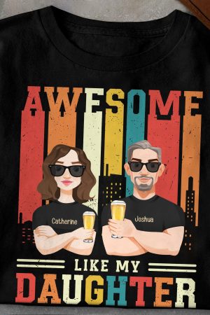 Fathers Day Gift Awesome Like My Daughter - PersonalizedOne Size Shirt