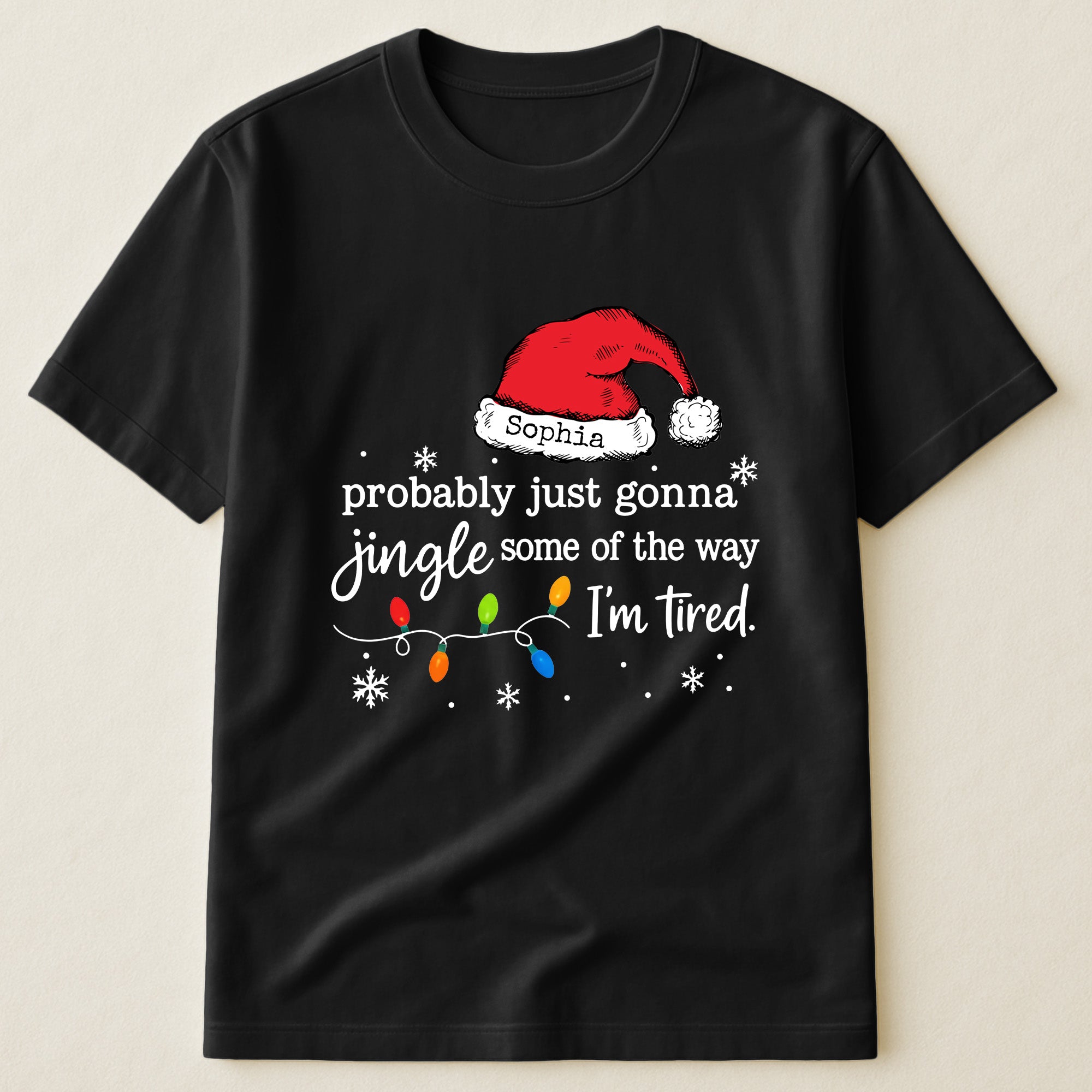 Funny Christmas Probably Just Gonna Jingle Some Of The Way I’m Tired - PersonalizedOne Size Shirt - Image 3
