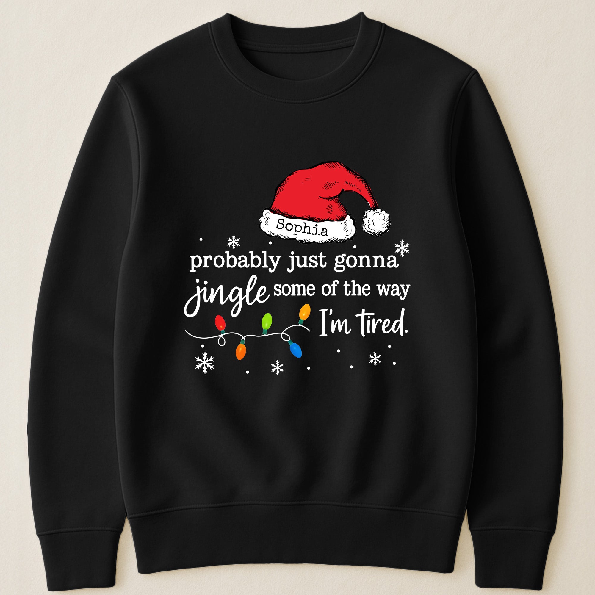Funny Christmas Probably Just Gonna Jingle Some Of The Way I’m Tired - PersonalizedOne Size Shirt - Image 4