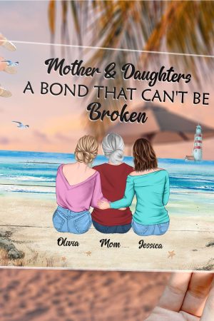 Mother & Daughters A Bond That Can't Be Broken Sea - Personalized Acrylic Plaque