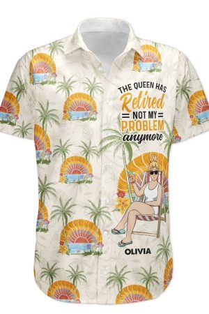 The Queen Has Retired - Personalized Hawaiian Shirt