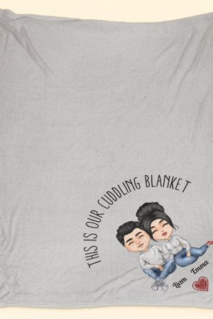 This Is Our Cuddling Blanket - Personalized Blanket Big Size