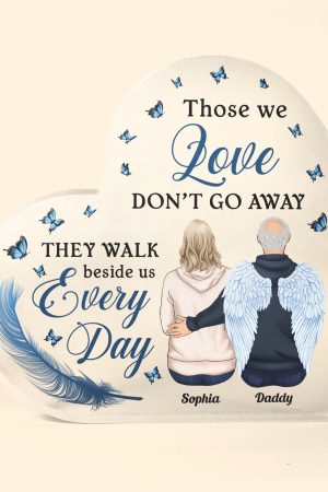 Those We Love Don't Go Away - Personalized Acrylic Plaque - Memorial Gift For Family Members, Dad, Mom