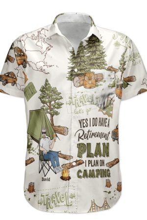 Yes, I Do Have A Retirement Plan I Plan On Camping - Personalized Hawaiian Shirt